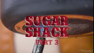 Sugar Shack: Episode 03
